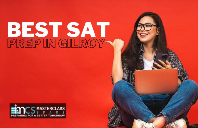 Best SAT Prep in Gilroy - Masterclass Space