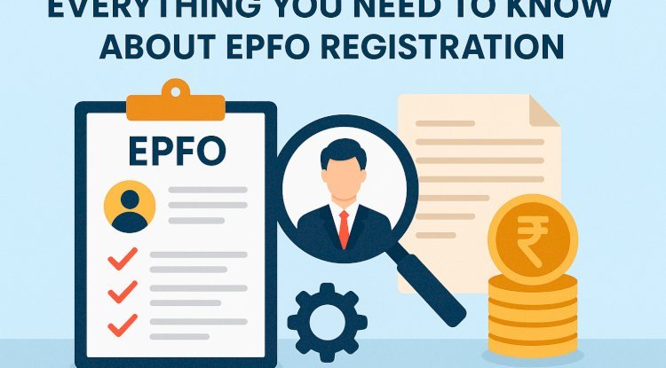 Everything You Need to Know About EPFO Registration: A Guide by EGSTIN - Free Instant Approval Guest Posting Website
