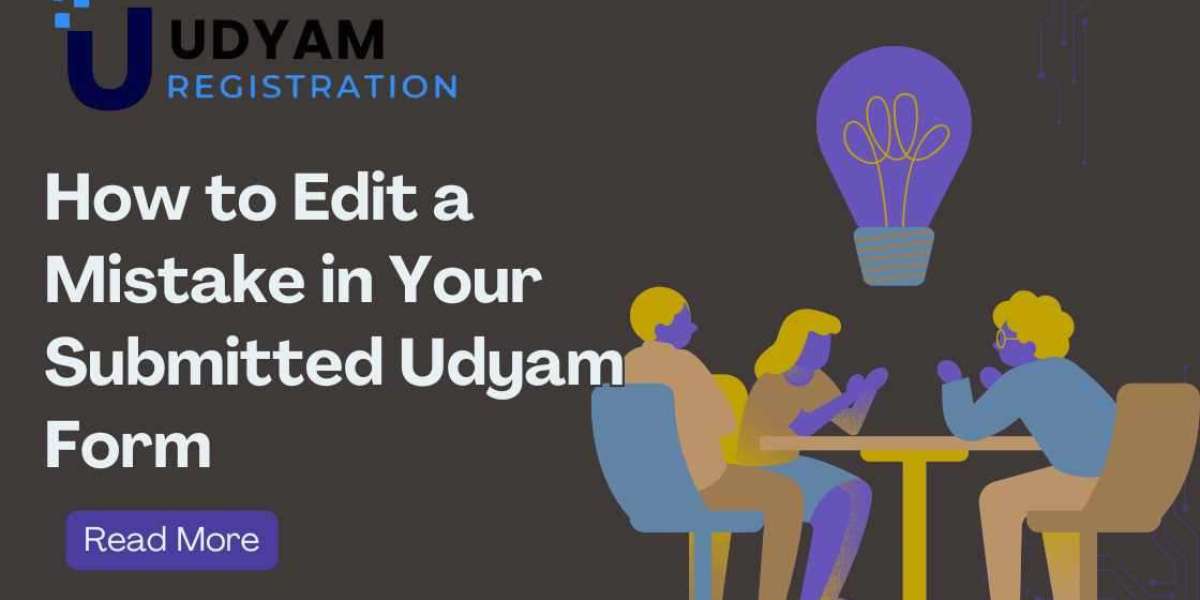How to Edit a Mistake in Your Submitted Udyam Form